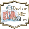 Visit Pastor Mike Online